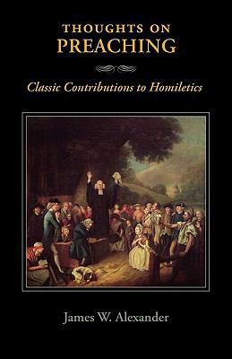 Thoughts on Preaching: Classic Contributions to... 159925221X Book Cover