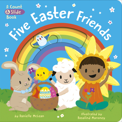 Five Easter Friends: A Count & Slide Book 1664350187 Book Cover