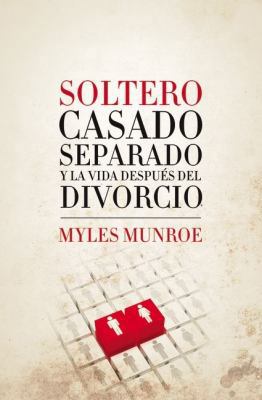 Soltero, Casado, Separado y La Vida Despues del... [Spanish] 9875572926 Book Cover