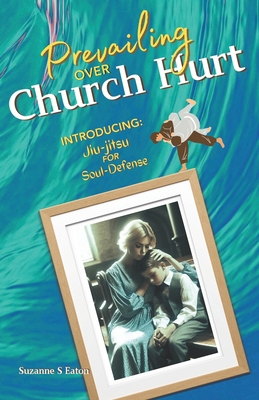 Prevailing Over Church Hurt: Introducing Jiu-ji...            Book Cover