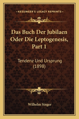 Das Buch Der Jubilaen Oder Die Leptogenesis, Pa... [German] 1167624963 Book Cover