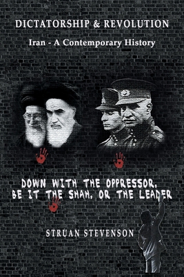 Dictatorship and Revolution: Iran - A Contempor... 9464752254 Book Cover
