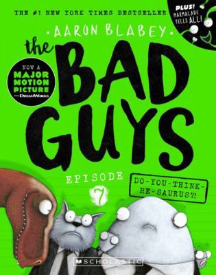 Do-You-Think-He-Saurus (the Bad Guys: Episode 7) 1760279498 Book Cover