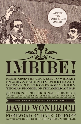 Imbibe! Updated and Revised Edition: From Absin... 0399172610 Book Cover