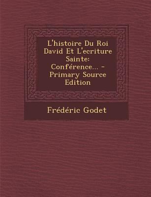 L'Histoire Du Roi David Et L'Ecriture Sainte: C... [French] 1294102788 Book Cover
