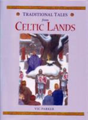 Traditional Tales from the Celtic Lands (Tradit... 1841381268 Book Cover