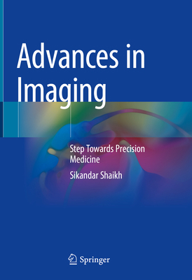 Advances in Imaging: Step Towards Precision Med... 9811695342 Book Cover