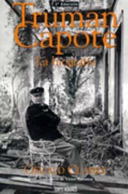 Truman Capote - La Biografia (Spanish Edition) [Spanish] 8440608160 Book Cover