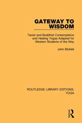 Gateway to Wisdom: Taoist and Buddhist Contempl... 113839095X Book Cover