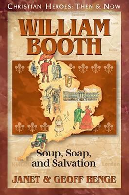 William Booth: Soup, Soap, and Salvation 1576582582 Book Cover