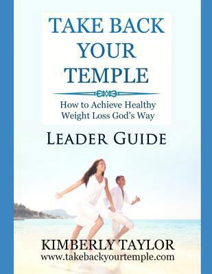Take Back Your Temple Leader Guide 0979005450 Book Cover