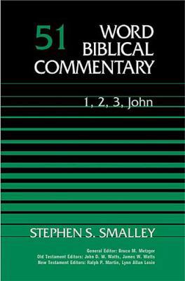 Word Biblical Commentary Vol. 51: 1,2,3 John 0849902509 Book Cover