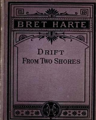 Drift from Two Shores (1878) By Bret Harte (Ori... 1530724627 Book Cover