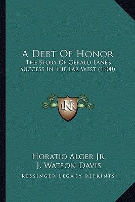 A Debt Of Honor: The Story Of Gerald Lane's Suc... 1164522914 Book Cover