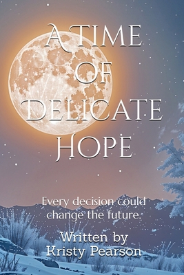 A Time of Delicate Hope 1763999912 Book Cover