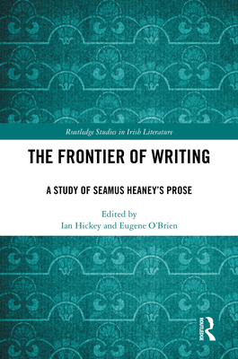 The Frontier of Writing: A Study of Seamus Hean... 1032597623 Book Cover