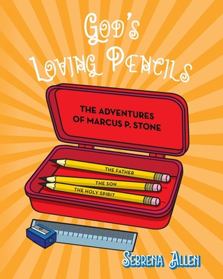 God's Loving Pencils: The Adventures of Marcus ... 1649907842 Book Cover