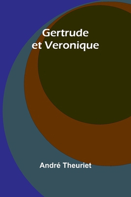 Gertrude et Veronique [French] 9367244991 Book Cover