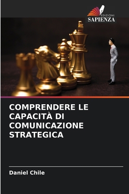 Comprendere Le Capacità Di Comunicazione Strate... [Italian] 6207869109 Book Cover