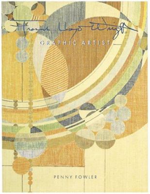 Frank Lloyd Wright: Graphic Artist 0764920170 Book Cover