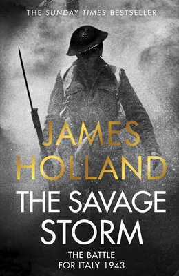The Savage Storm: The Brutal Battle for Italy 1943 1787636682 Book Cover