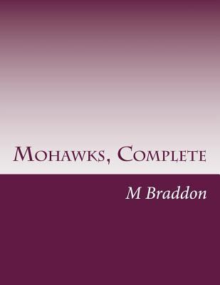 Mohawks, Complete 150091830X Book Cover