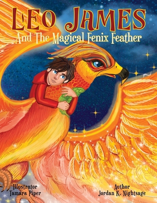 Leo James and the Magical Fenix Feather: An Ill... [Large Print] B0CR865VJQ Book Cover