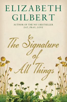 The Signature of All Things 1408853914 Book Cover
