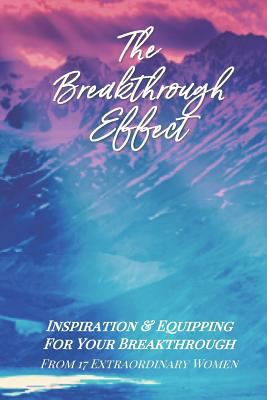 The Breakthrough Effect: Inspiration & Equippin... 1949494055 Book Cover