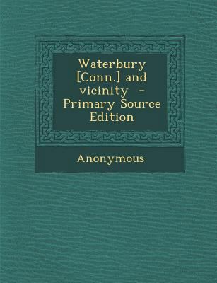 Waterbury [Conn.] and Vicinity 1287611788 Book Cover