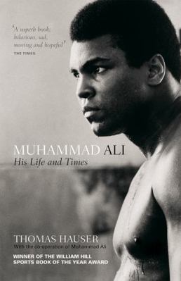 Muhammad Ali: His Life and Times 1907554807 Book Cover