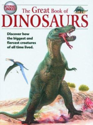 The Great Book of Dinosaurs: Discover How the B... 1904516084 Book Cover