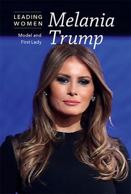 Melania Trump: Model and First Lady 1502634120 Book Cover