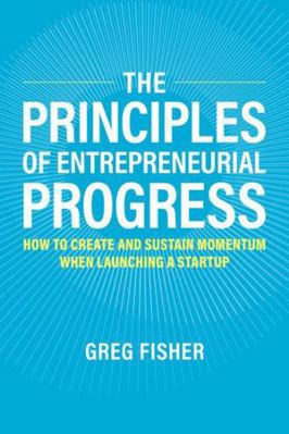 The Principles of Entrepreneurial Progress: How... 0197669824 Book Cover