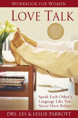 Love Talk Workbook for Women: Speak Each Other'... 0310262135 Book Cover