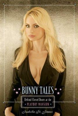 Bunny Tales: Behind Closed Doors at the Playboy... 0762427396 Book Cover