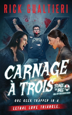 Carnage À Trois: Bill of the Dead Saga 1940415659 Book Cover