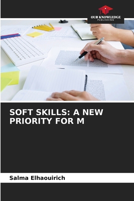 Soft Skills: A New Priority for M 6207665392 Book Cover