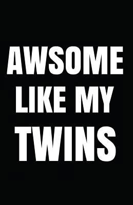 Awsome Like My Twins 1717859941 Book Cover