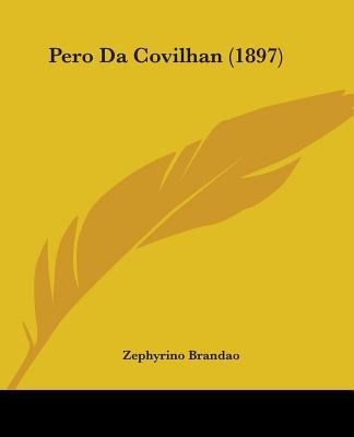 Pero Da Covilhan (1897) 1104149060 Book Cover
