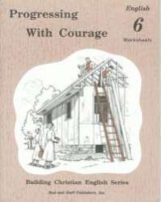 Progressing with Courage : English 6 Worksheets 0739905244 Book Cover