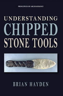 Understanding Chipped Stone Tools (Principles o... 1734281863 Book Cover