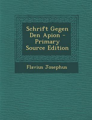 Schrift Gegen Den Apion [German] 1287993974 Book Cover