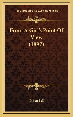 From a Girl's Point of View (1897) 1164721291 Book Cover