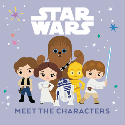 Star Wars: Meet the Characters 1368117376 Book Cover