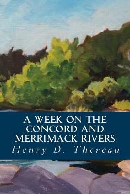 A Week on the Concord and Merrimack Rivers 153964880X Book Cover