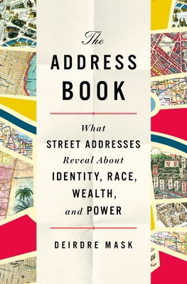The Address Book: What Street Addresses Reveal ... 1250134765 Book Cover