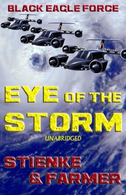 Black Eagle Force: Eye of the Storm (Revised) 0615428894 Book Cover