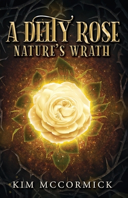 A Deity Rose: Nature's Wrath B0DVF9C5TM Book Cover