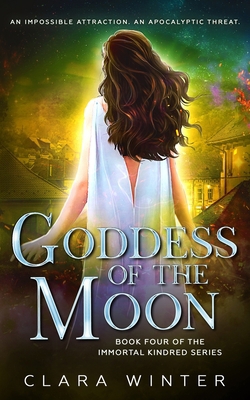 Goddess of the Moon: Book Four of The Immortal ... 1949931315 Book Cover